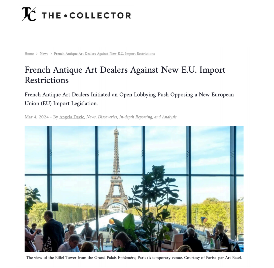 THE COLLECTOR - French antique art dealers against new E.U. import restrictions