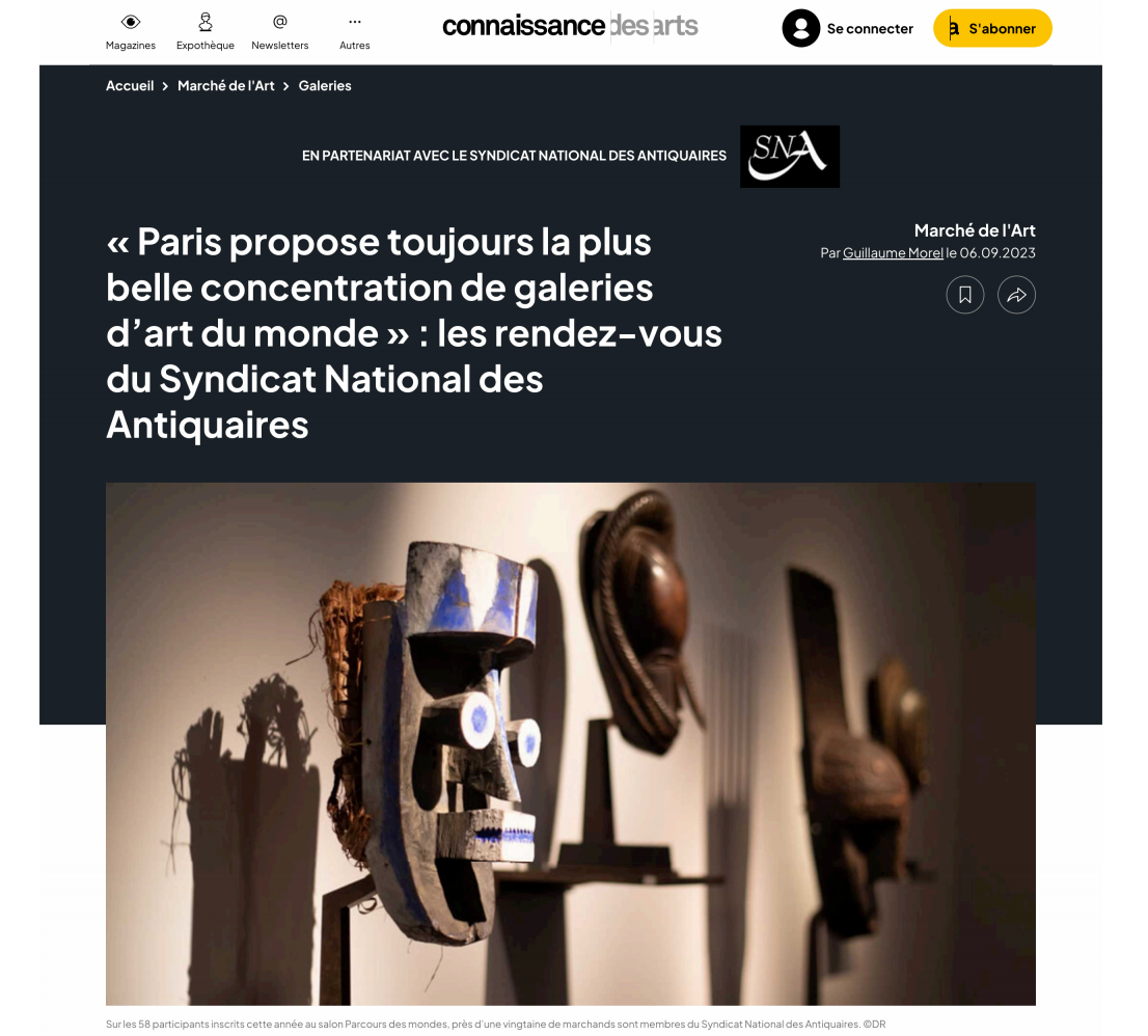 CONNAISSANCE DES ARTS - "Paris propose toujours la plus belle concentration de galeries d'art du monde" : les rendez-vous du Syndicat National des Antiquaires