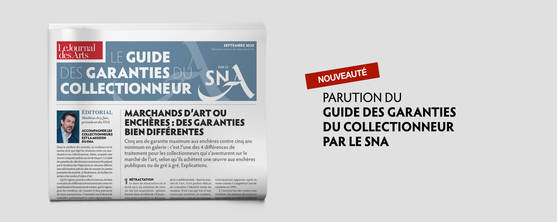 Accompagner et valoriser les antiquaires et galeries d’art membres du Syndicat des Négociants en Art. Présentation des missions du SNA : défense et représentation des professionnels du marché de l’art, actions juridiques et fiscales, promotion culturelle, organisation d’événements et salons, développement de partenariats institutionnels et professionnels, et rayonnement en France comme à l’international.
