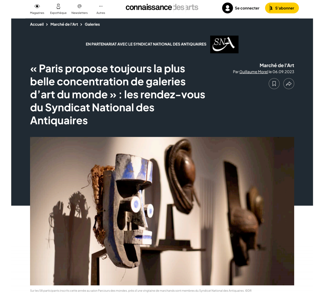 CONNAISSANCE DES ARTS - "Paris propose toujours la plus belle concentration de galeries d'art du monde" : les rendez-vous du Syndicat National des Antiquaires